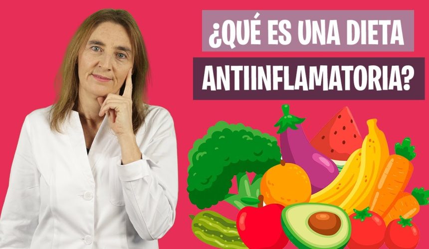 Descubre la Dieta Antiinflamatoria: Alimentación y Salud – ¿Qué Es y Cómo Empezar?
